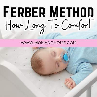 How long to comfort during ferber method